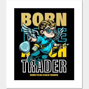 BORN TO BE TRADER Posters and Art